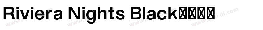 Riviera Nights Black字体转换